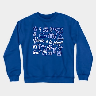 Vamos a la playa - lets go to the beach - tshirt design Crewneck Sweatshirt